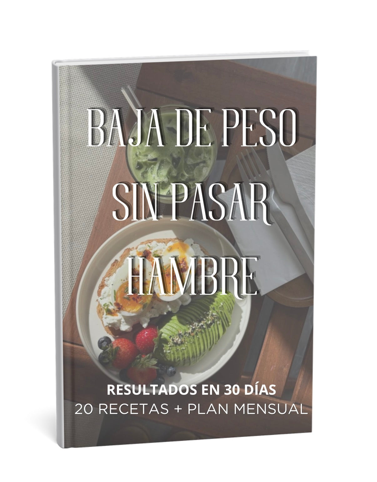 Bajá de Peso sin Pasar Hambre (20 Recetas + Plan Simple)